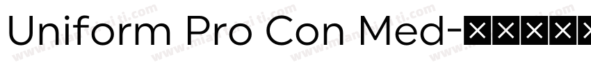 Uniform Pro Con Med字体转换